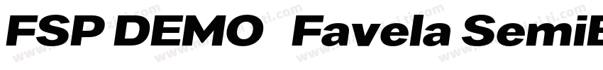 FSP DEMO   Favela SemiBold Italic字体转换